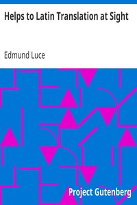 Helps to Latin Translation at Sight by Edmund Luce