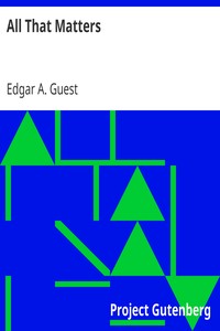 All That Matters by Edgar A. (Edgar Albert) Guest