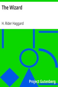 The Wizard by H. Rider (Henry Rider) Haggard