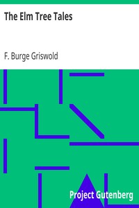 The Elm Tree Tales by F. Burge (Frances Burge) Griswold