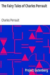The Fairy Tales of Charles Perrault by Charles Perrault