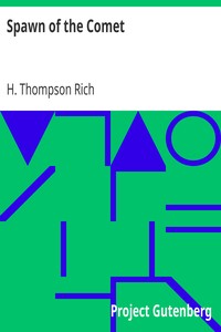 Spawn of the Comet by H. Thompson (Harold Thompson) Rich