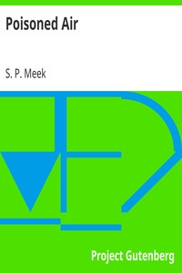 Poisoned Air by S. P. (Sterner St. Paul) Meek