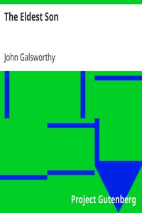 The Eldest Son by John Galsworthy