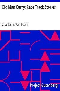 Old Man Curry: Race Track Stories by Charles E. (Charles Emmett) Van Loan