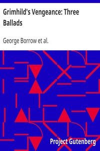 Grimhild's Vengeance: Three Ballads by George Borrow