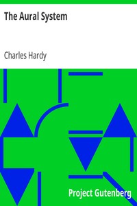 The Aural System
Being the Most Direct, the Straight-Line Method for the Simultaneous Fourfold Mastery of a Foreign Language. by Charles Hardy