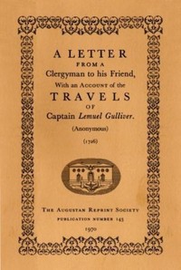 A Letter From a Clergyman to his Friend,
with an Account of the Travels of Captain Lemuel Gulliver by Anonymous