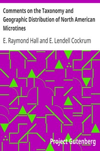Comments on the Taxonomy and Geographic Distribution of North American Microtines by E. Raymond (Eugene Raymond) Hall