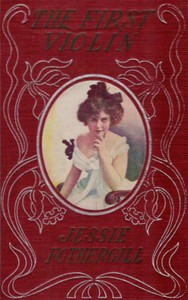 The first violin: A novel by Jessie Fothergill