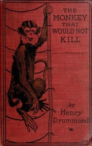 The monkey that would not kill by Henry Drummond