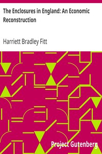 The Enclosures in England: An Economic Reconstruction by Harriett Bradley Fitt