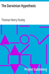 The Darwinian Hypothesis by Thomas Henry Huxley