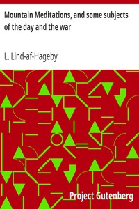 Mountain Meditations, and some subjects of the day and the war by L. (Lizzy) Lind-af-Hageby