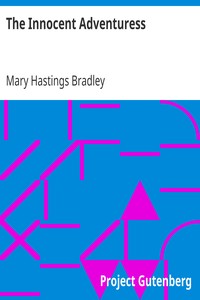 The Innocent Adventuress by Mary Hastings Bradley