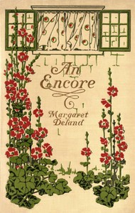 An Encore by Margaret Wade Campbell Deland