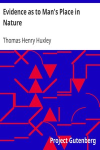 Evidence as to Man's Place in Nature by Thomas Henry Huxley