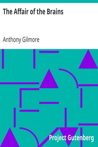 The Affair of the Brains by Anthony Gilmore