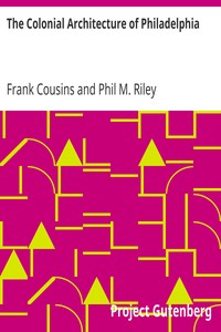 The Colonial Architecture of Philadelphia by Frank Cousins