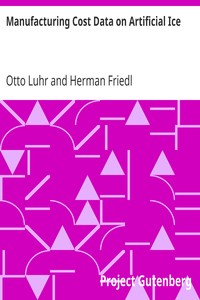 Manufacturing Cost Data on Artificial Ice by Otto Luhr