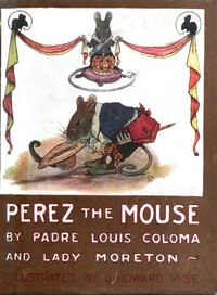 Perez the Mouse by Luis Coloma