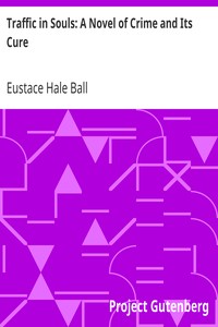Traffic in Souls: A Novel of Crime and Its Cure by Eustace Hale Ball