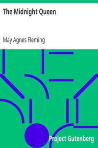 The Midnight Queen by May Agnes Fleming
