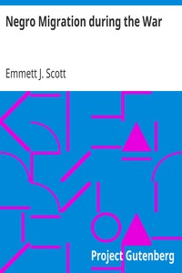 Negro Migration during the War by Emmett J. (Emmett Jay) Scott