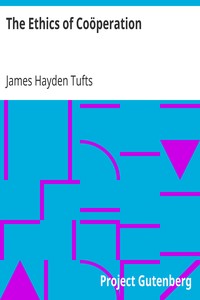 The Ethics of Coöperation by James Hayden Tufts