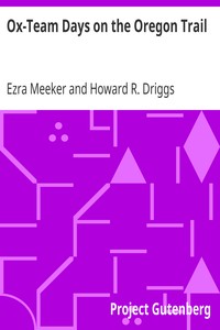 Ox-Team Days on the Oregon Trail by Ezra Meeker