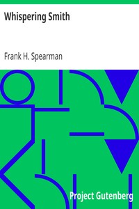Whispering Smith by Frank H. (Frank Hamilton) Spearman