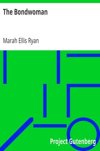 The Bondwoman by Marah Ellis Ryan