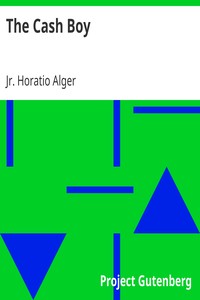 The Cash Boy by Horatio Alger