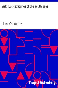 Wild Justice: Stories of the South Seas by Lloyd Osbourne
