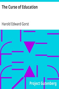 The Curse of Education by Harold Edward Gorst