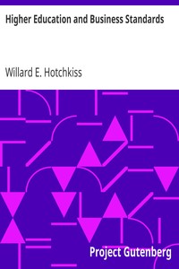 Higher Education and Business Standards by Willard E. (Willard Eugene) Hotchkiss