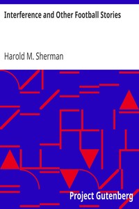 Interference and Other Football Stories by Harold M. (Harold Morrow) Sherman