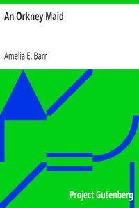 An Orkney Maid by Amelia E. Barr