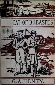 The Cat of Bubastes: A Tale of Ancient Egypt by G. A. (George Alfred) Henty