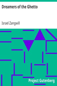 Dreamers of the Ghetto by Israel Zangwill
