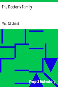 The Doctor's Family by Mrs. (Margaret) Oliphant