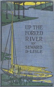 Up the Forked River; Or, Adventures in South America by Edward Sylvester Ellis