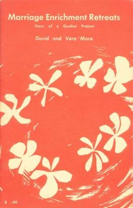 Marriage Enrichment Retreats: Story of a Quaker Project by D. R. (David Robert) Mace