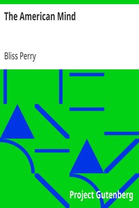 The American Mind
The E. T. Earl Lectures by Bliss Perry