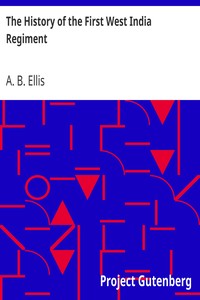 The History of the First West India Regiment by A. B. (Alfred Burdon) Ellis