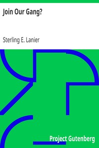 Join Our Gang? by Sterling E. Lanier