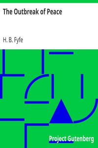 The Outbreak of Peace by H. B. (Horace Bowne) Fyfe