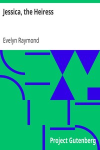 Jessica, the Heiress by Evelyn Raymond