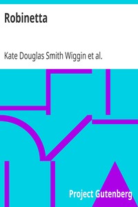 Robinetta by Kate Douglas Smith Wiggin