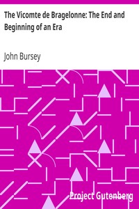 The Vicomte de Bragelonne: The End and Beginning of an Era by John Bursey